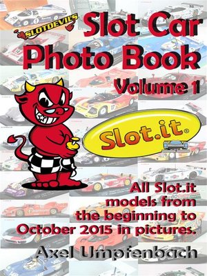 cover image of Slotdevil's Slot Car Photo Book, Volume 1 Slot.it